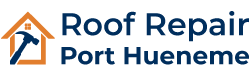 roof repair experts Port Hueneme